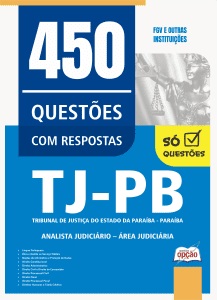 Caderno de Questões TJ-PB - Analista Judiciário - Área Judiciária - 450 Questões Gabaritadas