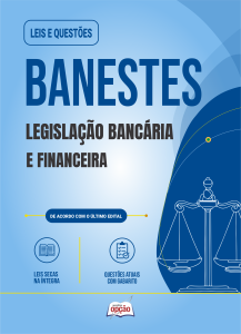 Apostila Leis e Questões Banestes 2026 - Técnico Bancário - Legislação Bancária e Financeira