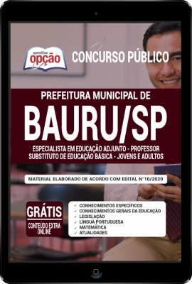 Apostila Prefeitura de Bauru-SP PDF - Especialista em Educação Adjunto – Professor Substituto de Educação Básica – Jovens e Adultos