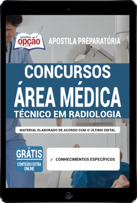 Apostila Concursos - Área Médica em PDF - Técnico em Radiologia -