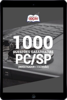 Ebook de Questões PC-SP (Investigador e Escrivão) - 1.000 Questões Gabaritadas