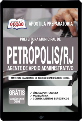 Apostila Prefeitura de Petrópolis - RJ em PDF - Agente de Apoio Administrativo -