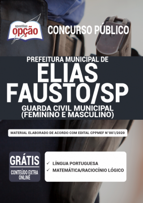 Apostila Prefeitura de Elias Fausto - SP - Guarda Civil Municipal (Feminino e Masculino)