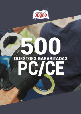 500 Questões PC-CE - Gabaritadas